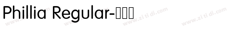 Phillia Regular字体转换 Phillia Regular字体转换
